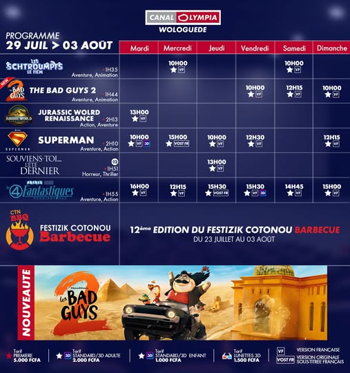 CanalOlympia Wologuédé - Programme de la semaine du 29 Juillet Au 03 Août 2025 Découvrez la liste des films à l’affiche et le programme hebdomadaire des projections dans la salle de <b>CanalOlympia Wologuédé</b>